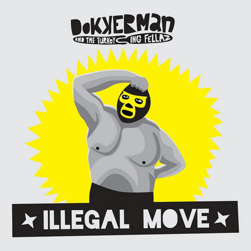 Dokkerman & The Turkeying Fellaz : Illegal Move (CD)