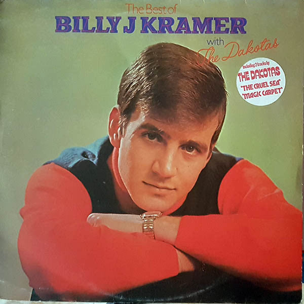 Billy J. Kramer & The Dakotas : The Best Of Billy J Kramer With The Dakotas (LP, Comp)