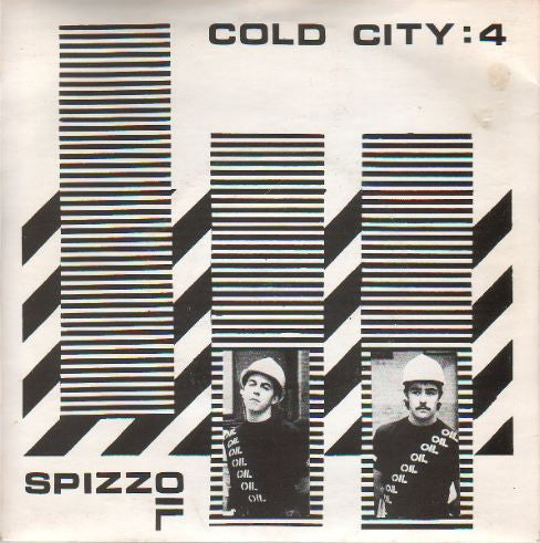 Spizzoil : Cold City : 4 (7", EP, RP)