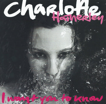 Charlotte Hatherley : I Want You To Know (7", Single)