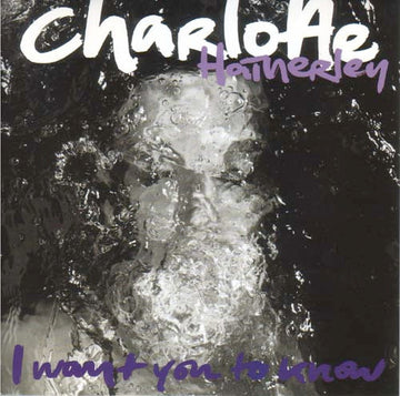 Charlotte Hatherley : I Want You To Know (7")