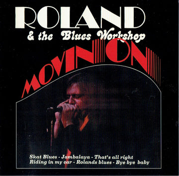 Roland And The Blues Workshop : Movin' On (CD, Album)