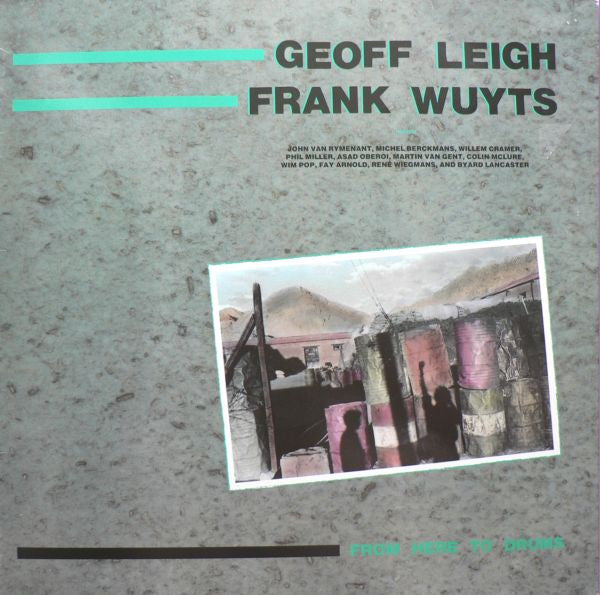 Geoff Leigh, Frank Wuyts : From Here To Drums (LP, Album)