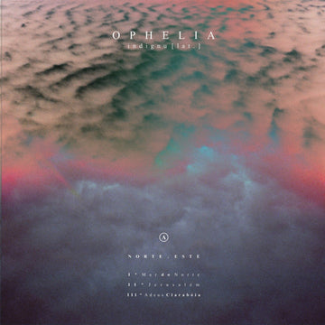 Indignu[Lat.]* : Ophelia (LP, Ltd, 180)
