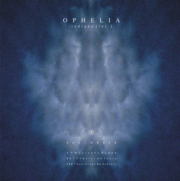 Indignu[Lat.]* : Ophelia (LP, Ltd, 180)
