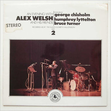 Alex Welsh Featuring George Chisholm, Humphrey Lyttelton, Bruce Turner : An Evening With Alex Welsh And His Friends (Part 2) (LP, Album)