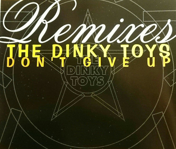 The Dinky Toys : Don't Give Up - Remixes (CD, Maxi)