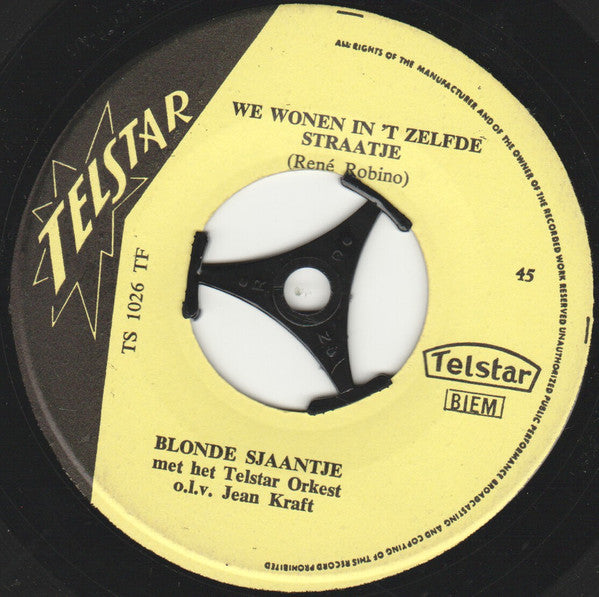 Blonde Sjaantje : Even Flink Zijn Marie ! / We Wonen In 't Zelfde Straatje (7", Single)