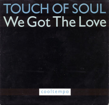 Touch Of Soul : We Got The Love (12")