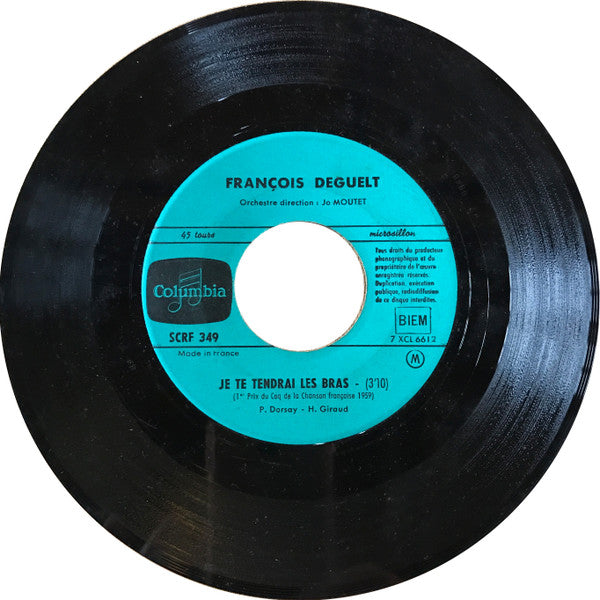 François Deguelt : Je Te Tendrai Les Bras / Une Femme (7", Single, Mono)