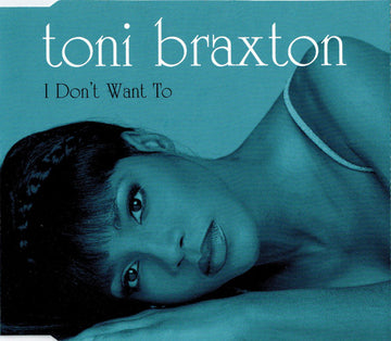 Toni Braxton : I Don't Want To (CD, Single)