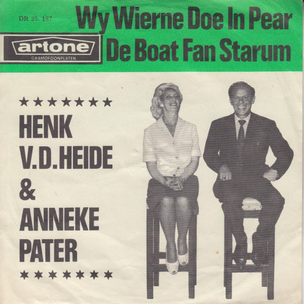 Henk Van Der Heide & Anneke Pater : Wy Wierne Doe In Pear (7", Single)