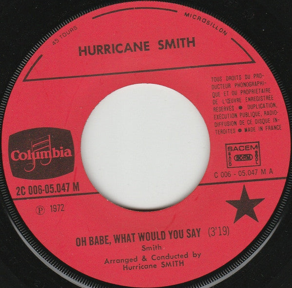 Hurricane Smith : Oh Babe, What Would You Say (7", Single)