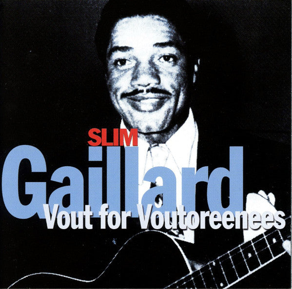 Slim Gaillard : Vout For Voutoreenes (CD, Comp)