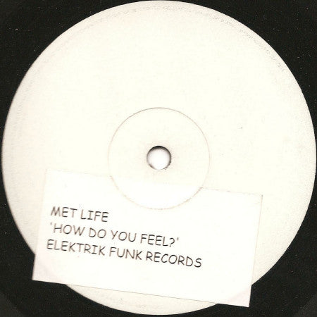 Met Life : How Do You Feel? (12", Promo, W/Lbl, Sti)