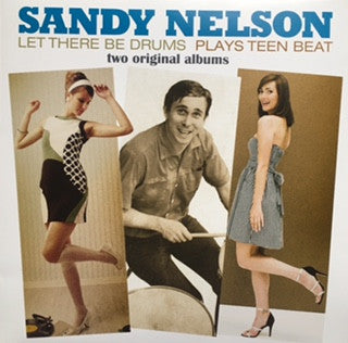 Sandy Nelson : Let There Be Drums + Plays Teen Beat (LP, Album, Comp, RE, RM)