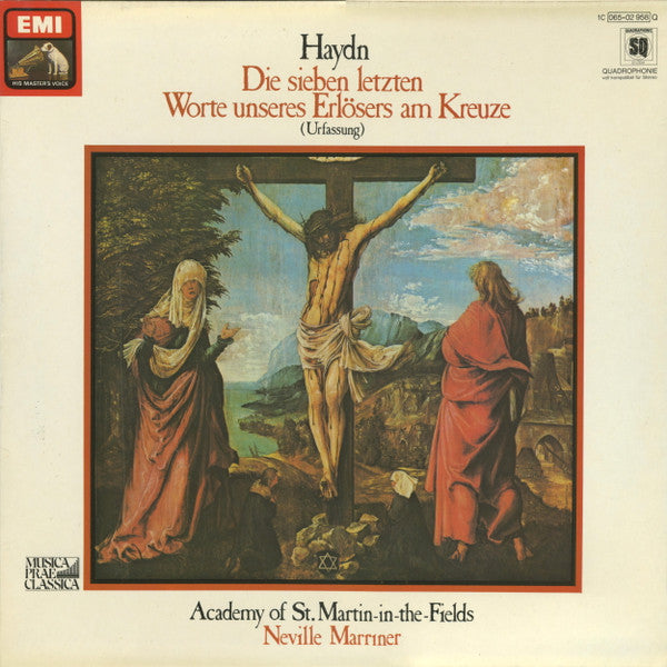 Joseph Haydn, The Academy Of St. Martin-in-the-Fields, Sir Neville Marriner : Die Sieben Letzten Worte Unseres Erlösers Am Kreuze / The Seven Last Words Of Our Saviour On The Cross ( Urfassung ) (LP, Album, Quad)