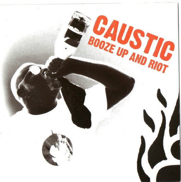 Caustic : Booze Up And Riot (CD, Album)