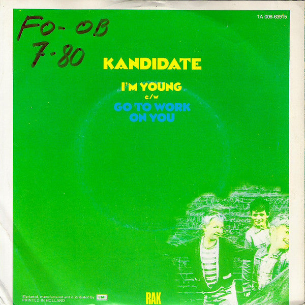 Kandidate : I'm Young / Go To Work On You (7", Single)