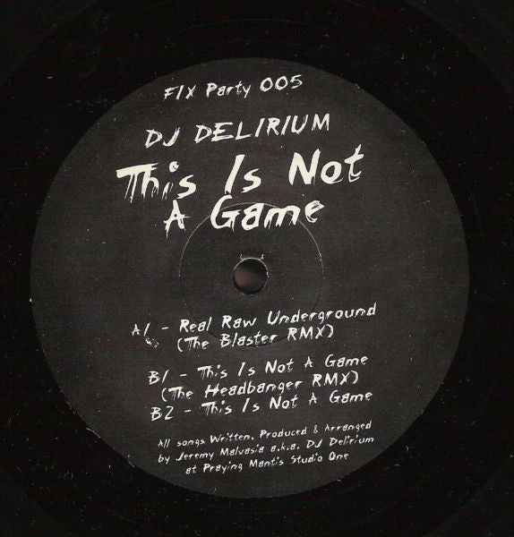 DJ Delirium : This Is Not A Game (12")