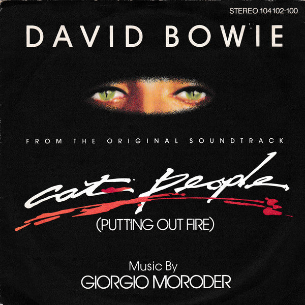 David Bowie Music By Giorgio Moroder : Cat People (Putting Out Fire) (From The Original Soundtrack) (7", Single)
