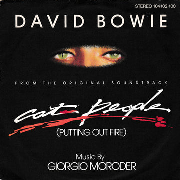 David Bowie Music By Giorgio Moroder : Cat People (Putting Out Fire) (From The Original Soundtrack) (7", Single)