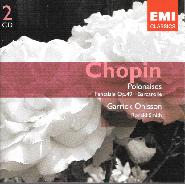 Frédéric Chopin, Garrick Ohlsson, Ronald Smith (4) : Polonaises Fantasies Op. 49 - Barcarolle (2xCD)