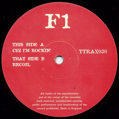 F1 : Cuz I'm Rockin / Recoil (12")
