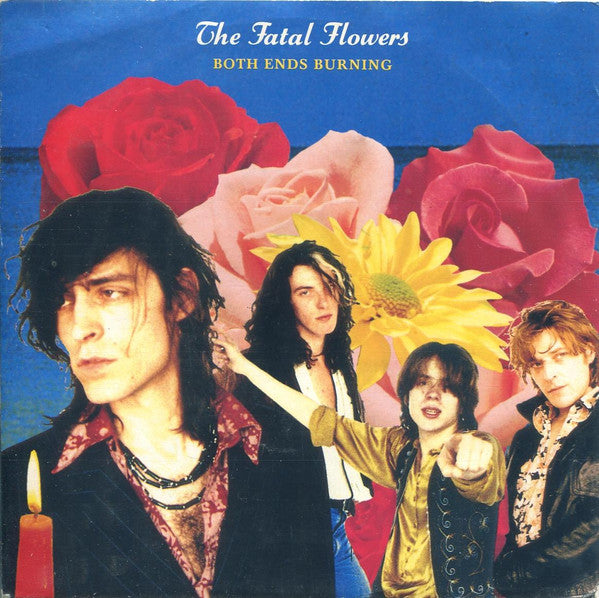 The Fatal Flowers : Both Ends Burning (7", Single)