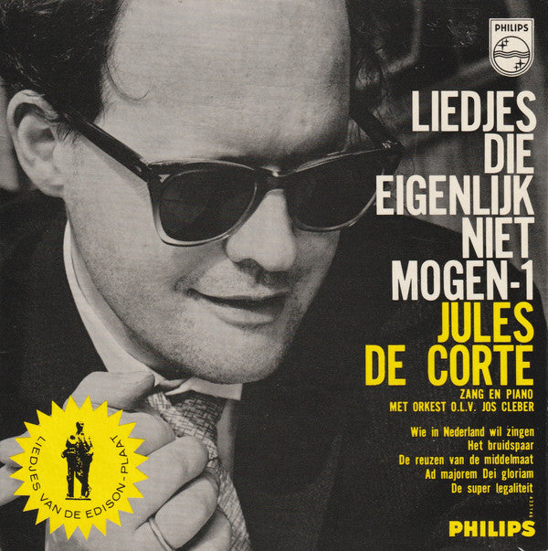 Jules de Corte : Liedjes Die Eigenlijk Niet Mogen - 1 (7", EP, Mono)