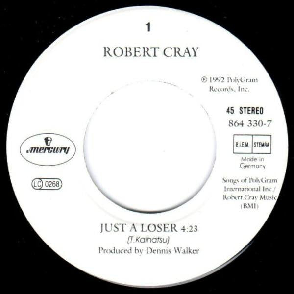 Robert Cray : Just A Loser (7", Single)