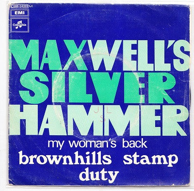 Brownhill Stamp Duty : Maxwell's Silver Hammer (7", Single)