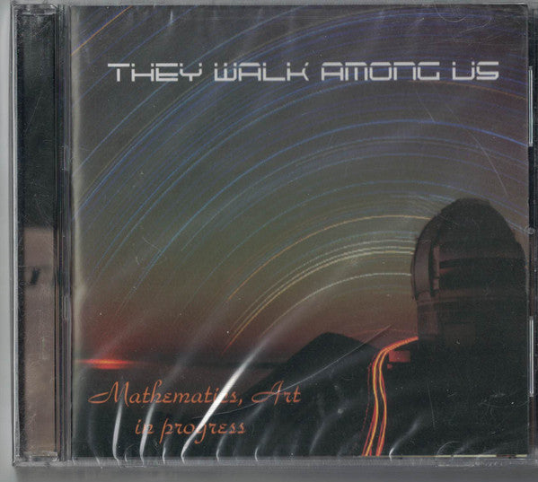 They Walk Among Us : Mathematics, Art In Progress (CD, Album)