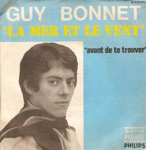 Guy Bonnet : La Mer Et Le Vent (7", Single)