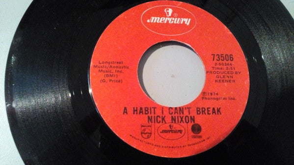 Nick Nixon : A Habit I Can't Break / Walk On By (7")