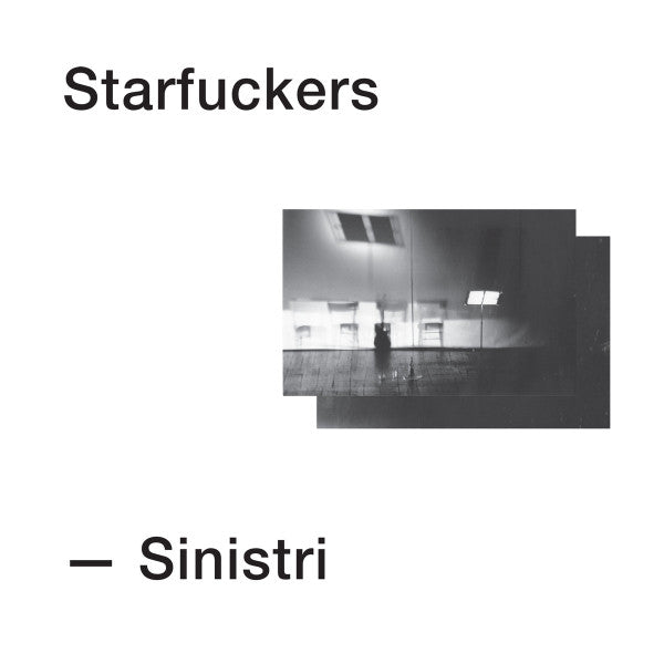 Starfuckers : Sinistri (2xLP, RE)