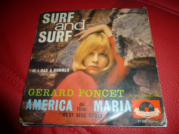 Gérard Poncet Et Son Orchestre : Surf And Surf (If I Had A Hammer) (7")