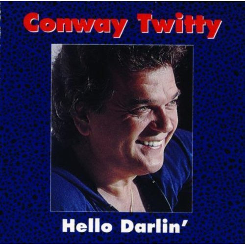 Conway Twitty : Hello Darlin' (CD, Album, RE)