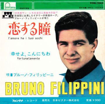 Bruno Filippini : L'Amore Ha I Tuoi Occhi (7", Single)