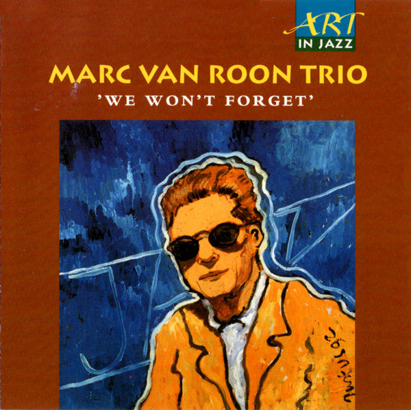 Marc van Roon Trio : We Won't Forget (CD, Album)