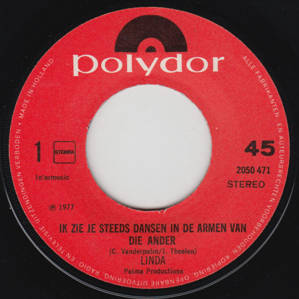 Linda (15) : Ik Zie Je Steeds Dansen In De Armen Van Die Ander (7", Single)