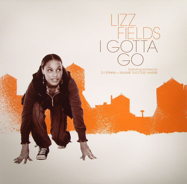 Lizz Fields : I Gotta Go (12")