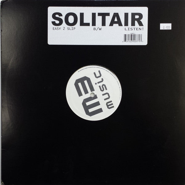 Solitair : Easy 2 Slip / Listen! (12")