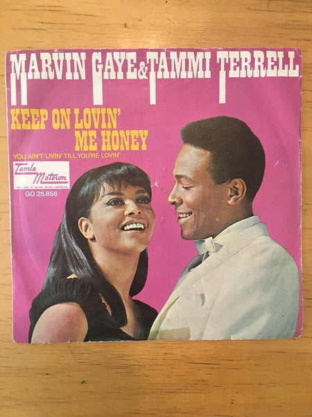 Marvin Gaye & Tammi Terrell : Keep On Lovin’ Me Honey / You Ain’t Livin’ Till You’re Lovin’ (7", Single, Mono, Jukebox)