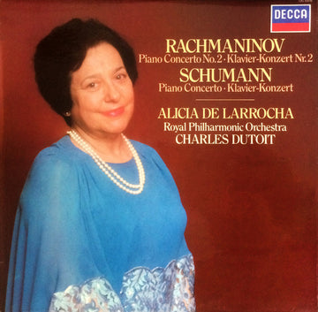 Sergei Vasilyevich Rachmaninoff / Robert Schumann, Alicia De Larrocha, Royal Philharmonic Orchestra, Charles Dutoit : Piano Concerto No. 2 = Klavier-Konzert Nr.2 / Piano Concerto = Klavier-Konzert (LP, Album)