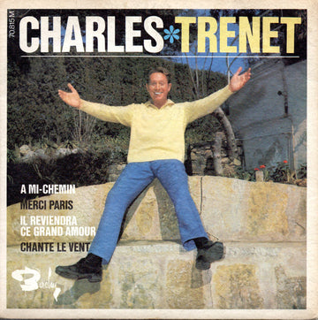 Charles Trenet : A Mi-Chemin / Merci Paris / Il Reviendra Ce Grand Amour / Chante Le Vent (7", EP)