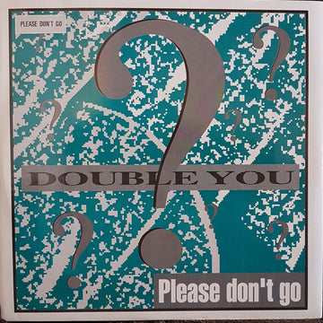 Double You : Please Don't Go (12")