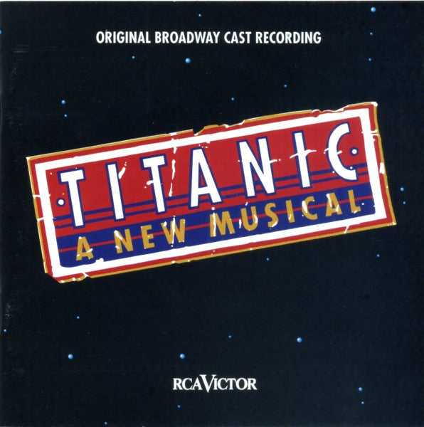 Peter Stone (2), Maury Yeston, Kevin Stites : Titanic: A New Musical (Original Broadway Cast Recording) (CD)