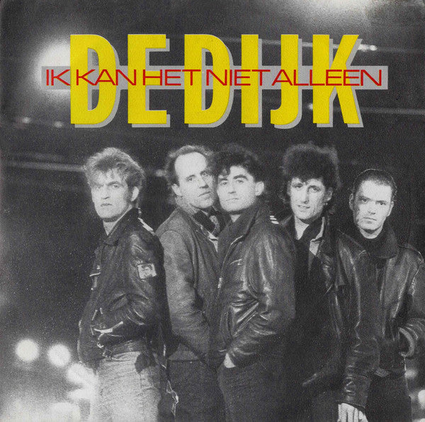 De Dijk : Ik Kan Het Niet Alleen (7", Single)