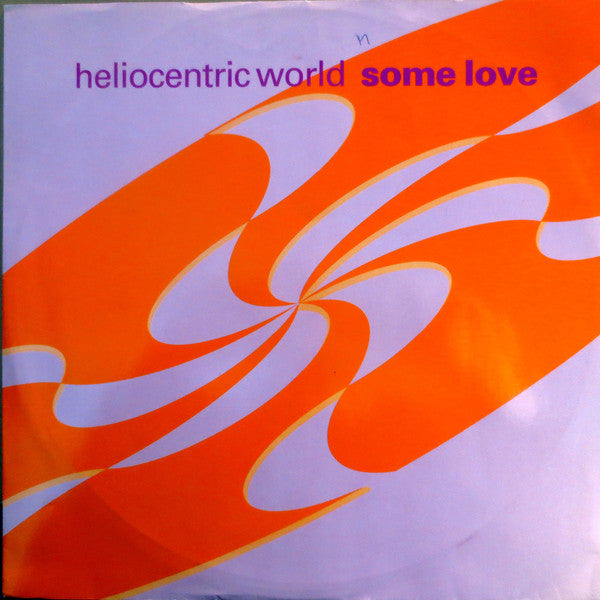 Heliocentric World : Some Love (12")